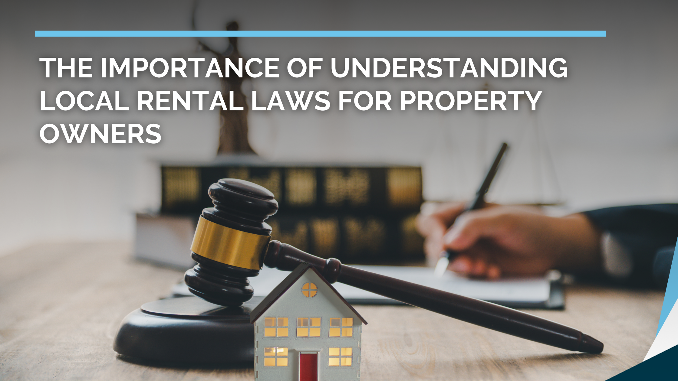 The Importance of Understanding Local Rental Laws for Property Owners